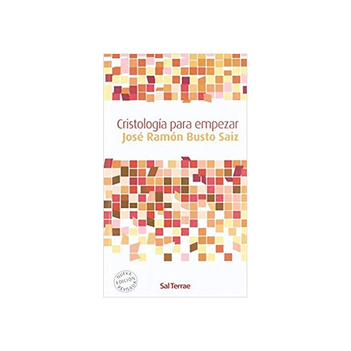 Cristología Para Empezar (DEDICATORIA Y FIRMA AUTOGRAFA DEL AUTOR) Nueva edición revisada